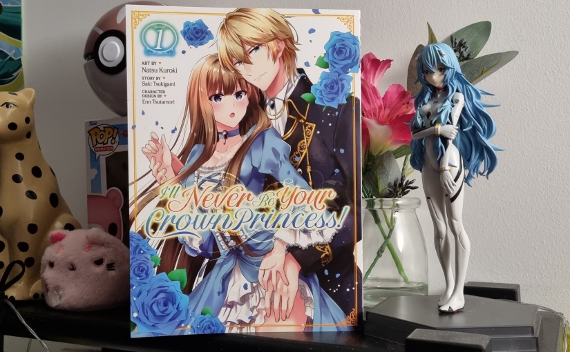 Manga Review – I’ll Never be your Crown Princess [1]